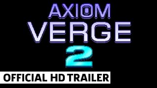 Axiom Verge 2 Teaser Trailer [upl. by Aneeuqahs]