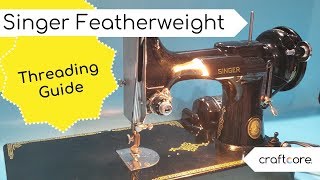 Singer Featherweight 221K  How to Thread the Sewing Machine Tutorial [upl. by Luckett]