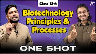 Biotechnology Principles and Processes in ONE SHOT  Class12th Biology  12th Boards [upl. by Silas]