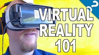 VR 101 The Basics of Virtual Reality [upl. by Notxam]