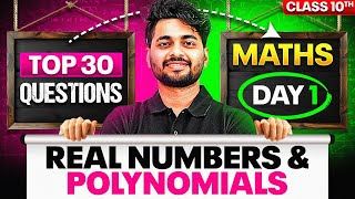 Day 1  Complete Maths in 7 Days🔥 30 Most Expected Questions  Real Numbers amp Polynomials [upl. by Landis]