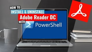 Adobe Reader DC Install and Uninstall PowerShell [upl. by Bille]