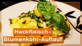 HackfleischBlumenkohlAuflauf Rezept  sehr einfach amp schnell [upl. by Atteuqahc]