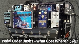 That Pedal Show  Pedal Order Basics What Goes Where amp Why [upl. by Hillinck]