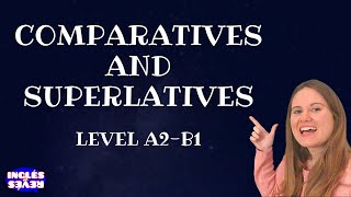 Comparatives and Superlatives ✅ explicación sencilla nivel básico A1B1 [upl. by Bowden906]