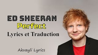 Ed Sheeran  Perfect  Lyrics amp Traduction [upl. by Dodge]