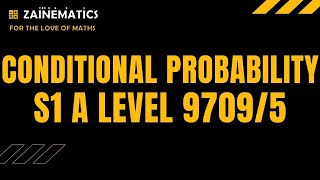 S1 CONDITIONAL PROBABILITY ALEVELS MATHS 9709 [upl. by Simmie]