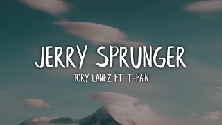 Tory Lanez  Jerry Sprunger Lyrics  Lyric Video ft TPain [upl. by Cheshire404]