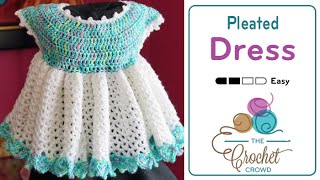 How to Crochet Easy Baby Pleated Dress [upl. by Etnod]