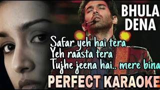 Bhula Dena Mujhe Perfect KaraokeAashiqui 2 [upl. by Ecidnacal865]