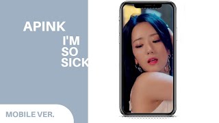 APINK  IM SO SICK VERTICAL MV [upl. by Lissy]