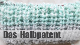 Das Halbpatent Stricken  Strickmuster lernen [upl. by Abram]