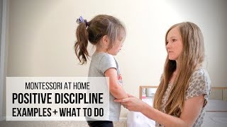 MONTESSORI AT HOME Positive Discipline Examples amp What To Do [upl. by Bael970]