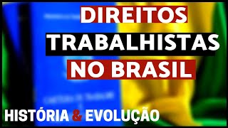 Direitos Trabalhistas no Brasil História e Evolução [upl. by Kal]