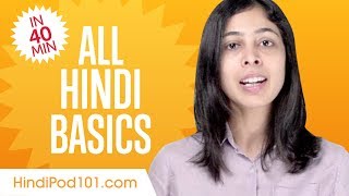 Learn Hindi in 40 Minutes  ALL Basics Every Beginners Need [upl. by Shirah]