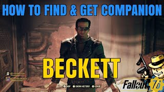 Beckett  HOW TO FIND amp GET COMPANION  FALLOUT 76 [upl. by Akimyt]