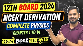 Full NCERT Class 12 Physics Derivations from Chapter 1 to 14  Class 12 Board Exam 2024  SSP Sir [upl. by Kimura]