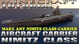 MINECRAFT AIRCRAFT CARRIER TUTORIAL  MAKE ANY NIMITZ CLASS CARRIER USS NIMITZ CVN68 [upl. by Kamat]