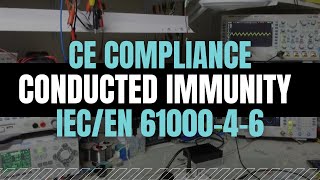 CE PreCompliance EMC Immunity to Conducted Disturbances ENIEC 6100046 [upl. by Eneloj928]