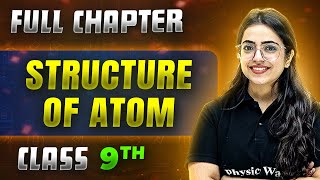 Structure Of Atom FULL CHAPTER  Class 9th Science  Chapter 4  Neev [upl. by Gnuhp]