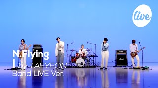 4K NFlying엔플라잉의 “I by 태연” Band LIVE Ver│빛을 쏟는 SKY 그 아래 선 엔플라이아이아이아이아아 it’s KPOP LIVE 잇츠라이브 [upl. by Haswell]