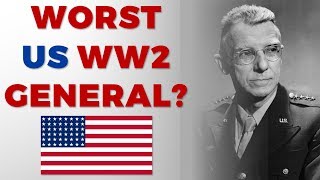 The worst US General in World War 2 [upl. by Yeung]