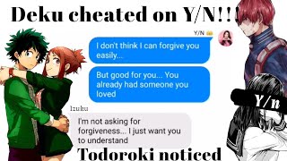 Deku cheated on F YN Heather BNHAMHA lyrics not  Todoroki x YN [upl. by Gilbert993]