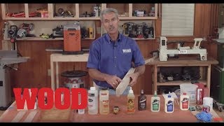 How To Choose and Use the Right Glue  WOOD magazine [upl. by Lough605]