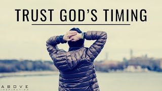 TRUST GOD’S TIMING  God Is In Control  Inspirational amp Motivational Video [upl. by Qooraf]