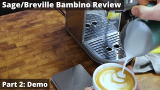 Sage Bambino Review Part 2  Demonstration [upl. by Lewiss]