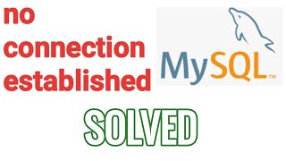 No connection established Mysql Workbench Windows 10 [upl. by Swagerty869]