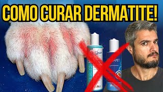 TRATAMENTO DEFINITIVO PARA DERMATITE EM CÃES REMÉDIO BARATO CURA CACHORRO COM COCEIRA E LAMBEDURAS [upl. by Aisiat169]