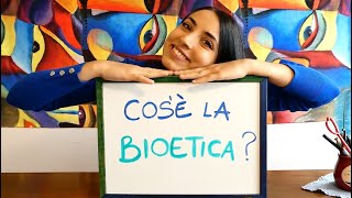 COSÈ LA BIOETICA [upl. by Bucher]