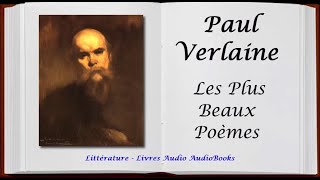 Paul Verlaine  Les Plus Beaux Poèmes [upl. by Ahkos]