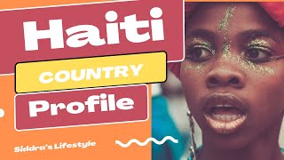 Haiti Country Profile [upl. by Shellie427]