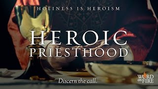 Heroic Priesthood [upl. by Irrot]