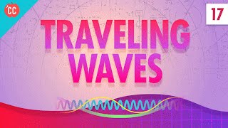 Traveling Waves Crash Course Physics 17 [upl. by Saitam]