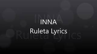 INNA Ruleta Lyrics [upl. by Miah127]