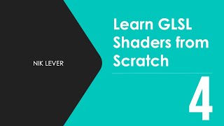 Learn GLSL Shaders from Scratch  4 [upl. by Naedan686]