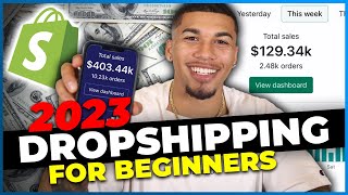 How To Start Shopify Dropshipping in 2023 FOR BEGINNERS [upl. by Neraj]