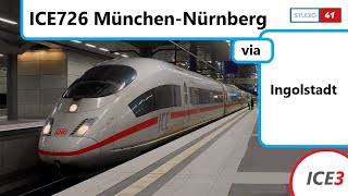 FührerstandsmitfahrtCabride MünchenNürnberg ICE726 ICE3 II BR403 [upl. by Samuel]