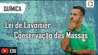 Química  Lei de Lavoisier Conservação das Massas [upl. by Jobina509]