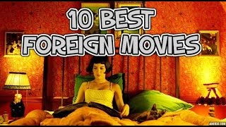 10 BEST FOREIGN FILMS [upl. by Vasili]