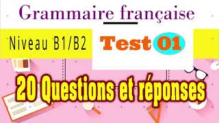 Grammaire Française  Niveau B1B2 20 questions et réponses [upl. by Ayhay965]