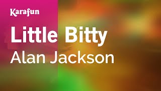 Little Bitty  Alan Jackson  Karaoke Version  KaraFun [upl. by Colette]