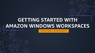 Getting Started with Amazon Windows WorkSpaces [upl. by Kirk744]