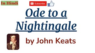 Ode to a Nightingale by John Keats  Summary and Line by Line Explanation in Hindi [upl. by Evelc]