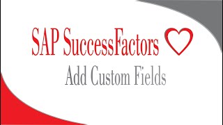 Add Custom Fields  SAP SuccessFactors Employee Central [upl. by Martin]