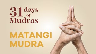 Day 27  Matangi Mudra  31 Days of Mudras [upl. by Salbu904]