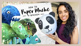 HOW TO PAPER MACHE A BALLOON  EASY RECIPE  TIPS FOR TEACHERS AND PARENTS [upl. by Allehs342]